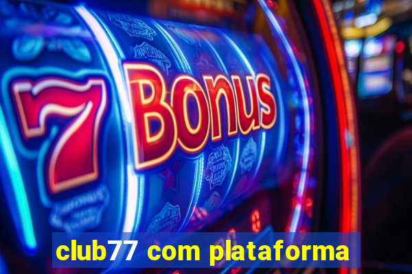 club77 com plataforma